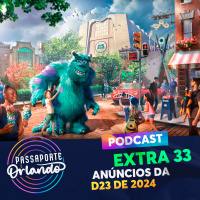 Passaporte Orlando EXTRA 33 - Anúncios sobre parques da D23 de 2024