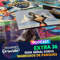 Passaporte Orlando EXTRA 36 - Guia Geral sobre Ingressos de Parques (2025)