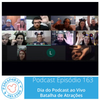 Passaporte Orlando EP. 163 - Dia do Podcast ao Vivo - Batalha de Atrações