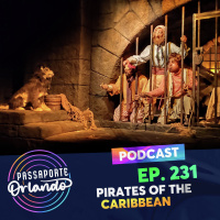 Passaporte Orlando Ep. 231 - Pirates of the Caribbean