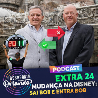 Passaporte Orlando EXTRA 24 - Mudança na Disney - Sai Bob e Entra Bob