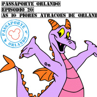 Passaporte Orlando EP. 20 - As 10 piores atrações de Orlando