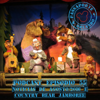 Passaporte Orlando EP. 55 – Country Bear Jamboree e Notícias de Ago/2016