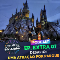 Passaporte Orlando EXTRA 07 - Desafio: Só uma atração por parque