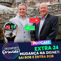 Passaporte Orlando EXTRA 24 - Mudança na Disney - Sai Bob e Entra Bob