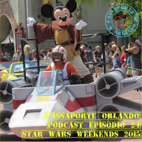 Passaporte Orlando EP. 24 - Star Wars Weekends 2015