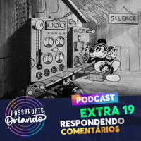 Passaporte Orlando EXTRA 19 - Respondendo Comentários dos Ouvintes