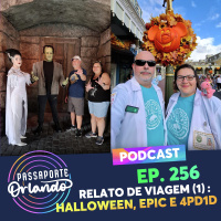 Passaporte Orlando Ep. 256 - Relato de Viagem - Orlando 2025 - Parte 1: Halloween, Epic e 4 Parques 1 Dia