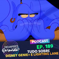 Passaporte Orlando Ep. 189 - Tudo sobre o Disney Genie+ e Lighting Lane