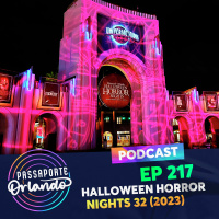 Passaporte Orlando Ep. 217 - Halloween Horror Nights 32 (edição 2023)