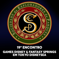 S.E.P. 19º Encontro - Games Disney  Fantasy Springs no Tokyo DisneySea