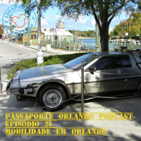Passaporte Orlando EP. 21 - Mobilidade em Orlando