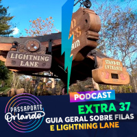 Passaporte Orlando EXTRA 37 - Guia Geral sobre Filas e Lightning Lane