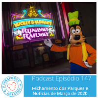 Passaporte Orlando EP. 147 - Fechamento dos Parques e Notícias de Março de 2020