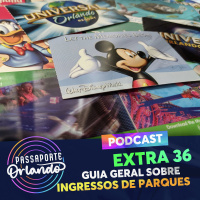 Passaporte Orlando EXTRA 36 - Guia Geral sobre Ingressos de Parques (2025)