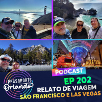 Passaporte Orlando Ep. 202 - Relato de Viagem (Dez/2022) - São Francisco e Las Vegas