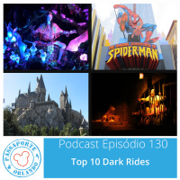 Passaporte Orlando EP. 130 - Top 10 Dark Rides