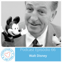 Passaporte Orlando EP. 66 - Walt Disney
