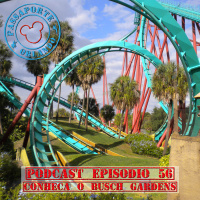 Passaporte Orlando EP. 56 – Conheça o Busch Gardens Tampa