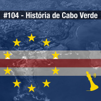 #104 História de Cabo Verde
