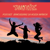 08 - Brincadeiras da Nossa Infância!