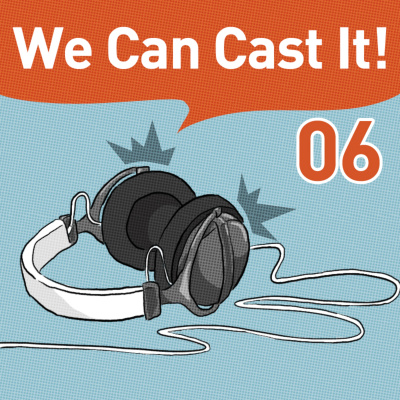 We Can Cast It!