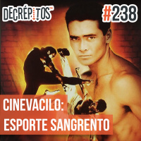 Decrépitos 238 - CINEVACILO: Esporte Sangrento
