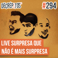 Decrépitos 294 - Live surpresa que não é mais surpresa pois você já sabe que teve