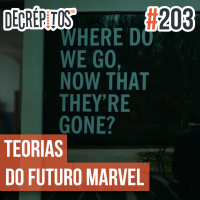 Decrépitos 203 - Teorias do Futuro Marvel