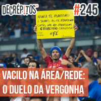 Decrépitos 245 - Vacilo na Área: O Duelo da Vergonha