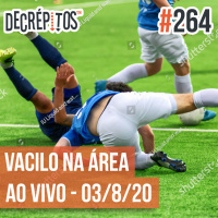 Decrépitos 264 - Vacilo na Área Ao Vivo (03/8/2020)