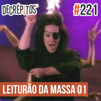 Decrépitos 221 - Leiturão da Massa 01