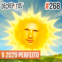 Decrépitos 268 - O 2020 Perfeito