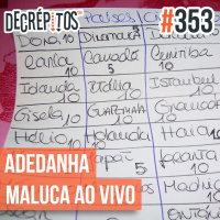 Decrépitos 353 - Adedanha Maluca Ao Vivo (30/5/2022)