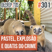 Decrépitos 301 - VACILO NEWS: Pastel da Morte, Explosão de Revelação e Quatis do Crime