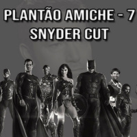 Plantão Amiche 7 - Zzzzzznyder cut