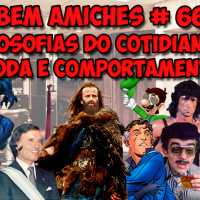 Bem Amiches 66 - Filosofias do cotidiano, moda