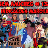Bem Amiches 139 – Comemorando 3 anos em grande estilo! (só que não)
