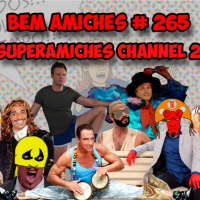 Bem Amiches 265 - Superamiches Channel 2