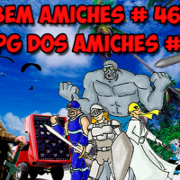 Bem Amiches 46 - Tentativa de jogar Rpg