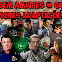 Bem Amiches 64 – Quem achou que isso seria uma boa ideia?
