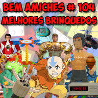 Bem Amiches 104 – Nossos Brinquedos