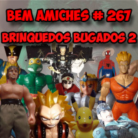 Bem Amiches 267 - Brinquedos bugados 2