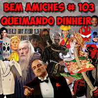 Bem Amiches #103 – Mandando AQUELE ao vivo!!!