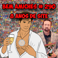 Bem Amiches 290 - 8 anos de Superamiches