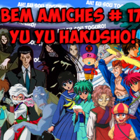 Bem Amiches 17 - AHHHH EU SOU TOGURO!