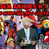 Bem Amiches 01 Hqs ruíns que nós gostamos