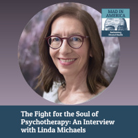 The Fight for the Soul of Psychotherapy: An Interview with Linda Michaels