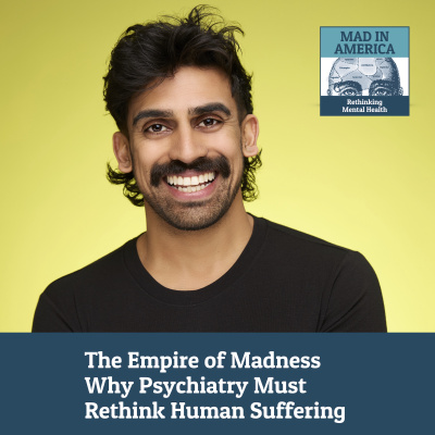 Mad In America: Science, Psychiatry And Social Justice