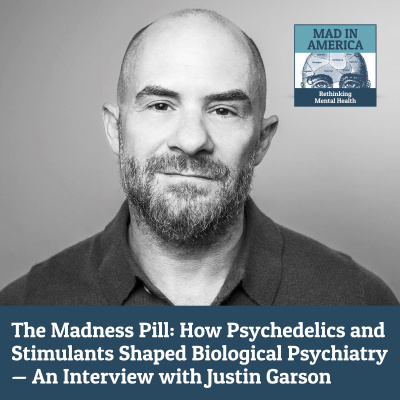 Mad In America: Science, Psychiatry And Social Justice
